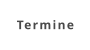 Termine